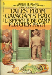 Tales From Gavagan's Bar (L. Sprague De Camp, Fletcher Pratt)