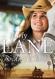 Bridie&#39;s Choice (Karly Lane)