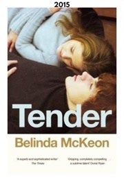 Tender (2015) (Belinda McKeon)