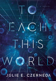 To Each This World (Julie E. Czerneda)
