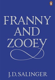 Franny and Zooey (J.D. Salinger)