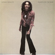 Always on the Run - Lenny Kravitz