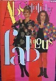 Absolutely Fabulous: The Scripts (Jennifer Saunders)