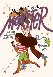 My Aunt Is a Monster (Reimena Yee)