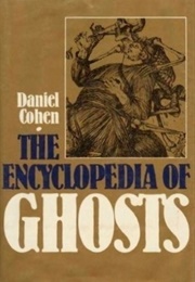 The Encyclopedia of Ghosts (Daniel Cohen)