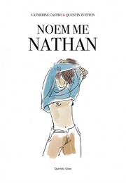 Noem Me Nathan (Catherine Castro En Quentin Zuttion)