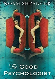 The Good Psychologist (Noam Shpancer)