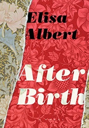 After Birth (Elisa Albert)