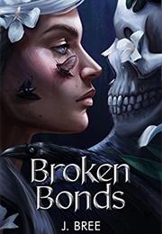 Broken Bonds (J. Bree)