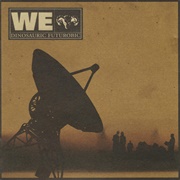 We - Dinosauric Futurobic