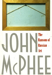 The Ransom of Russian Art (John McPhee)