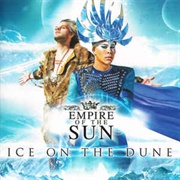 Empire of the Sun - Ice on the Dune
