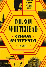 Crook Manifesto (Colson Whitehead)
