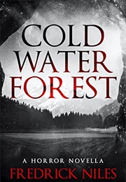 Cold Water Forest (Fredrick Niles)