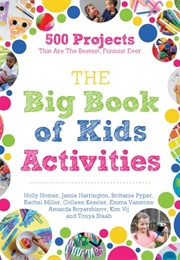 The Big Book of Kids Activities (Holly Homer, Et Al.)