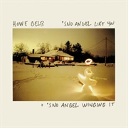 Howe Gelb - 'Sno Angel Like You