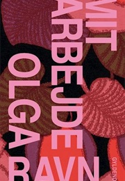 Mit Arbejde (Olga Ravn)