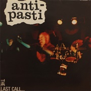 Anti-Pasti ‎– the Last Call