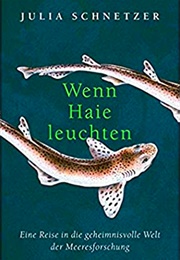 Wenn Haie Leuchten (Julia Schnetzer)