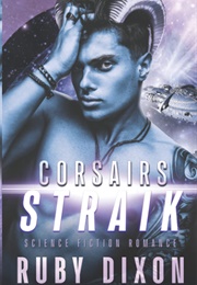 Corsairs: Straik (Ruby Dixon)