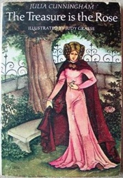 The Treasure Is the Rose (Julia Cunningham)