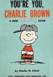You're You, Charlie Brown (Charles Schulz)
