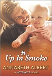 Up in Smoke (Annabeth Albert)