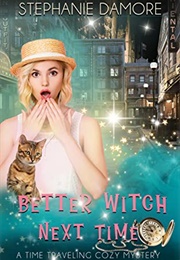 Better Witch Next Time (Stephanie Damore)