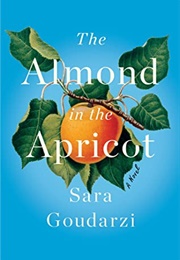 The Almond in the Apricot (Sara Goudarzi)