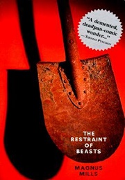 The Restraint of Beasts (Magnus Mills)