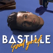 Good Grief by Bastille