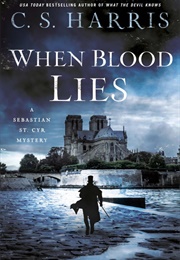When Blood Lies (C. S. Harris)