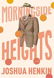 Morningside Heights (Joshua Henkin)