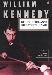 Billy Phelan's Greatest Game (William Kennedy)