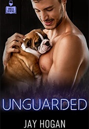 Unguarded (Jay Hogan)