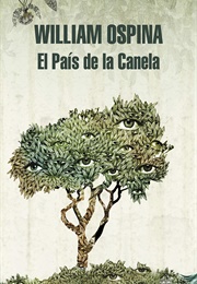 El País De La Canela (William Ospina)