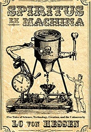 Spiritus Ex Machina (LC Von Hessen)