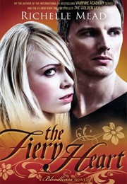 The Fiery Heart (Bloodlines, #4) (Richelle Mead)