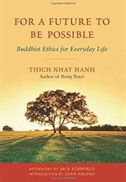 For a Future to Be Possible (Thich Nhat Hanh)