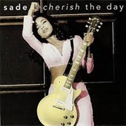 Cherish the Day - Sade
