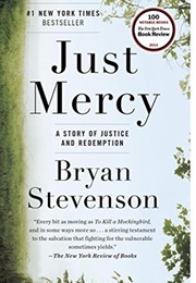 Just Mercy: A Story of Justice and Redemption (Bryan Stevenson)