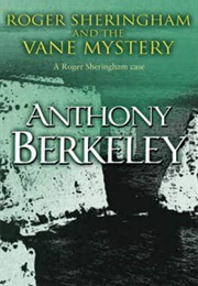 Roger Sheringham and the Vane Mystery (Anthony Berkeley)