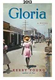 Gloria (2013) (Kerry Young)