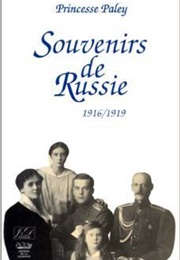 Souvenirs De Russie: 1916-1919 (Princesse Paley)