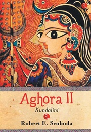 Aghora II (Robert E. Svoboda)
