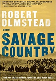 Savage Country (Robert Olmstead)