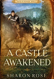 A Castle Awakened (Sharon Rose)