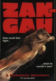 Zan-Gah: A Prehistoric Adventure (Allan Richard Shickman)