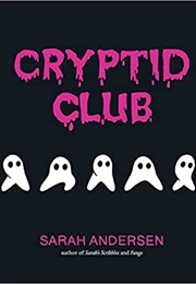 Cryptid Club (Sarah Andersen)