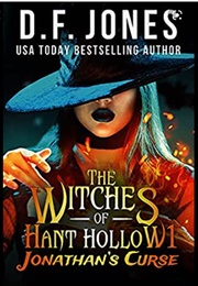 Jonathan's Curse Witches of Hant Hollow (D.F. Jones)